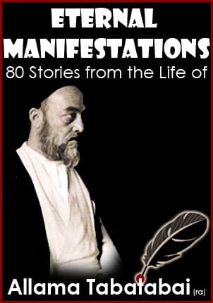 80 Stories From The Life Of Allama Tabatabai by Allama Muhammad Husain Tabatabai