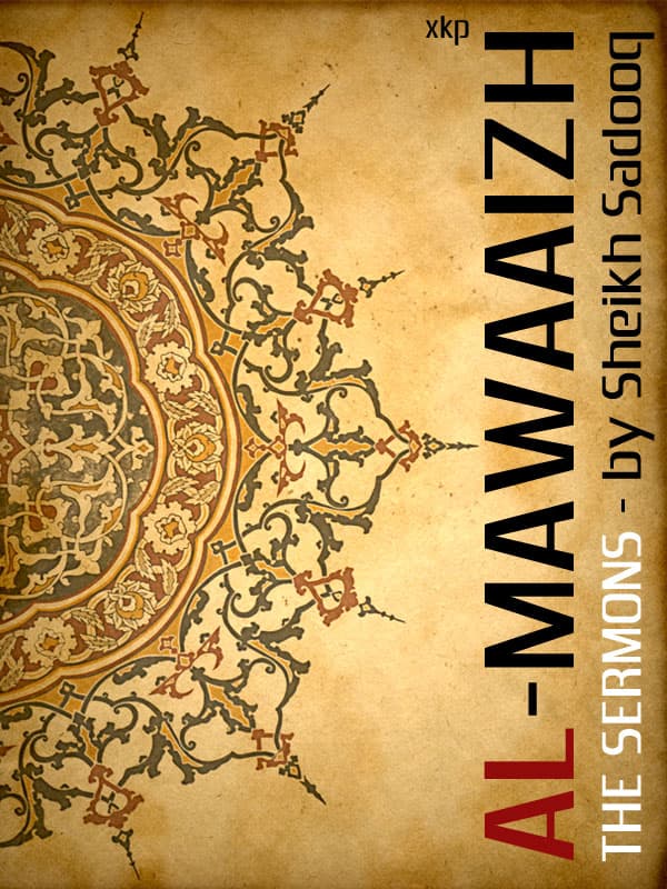 Al-Mawaaizh - The Sermons by Shaikh Sadooq