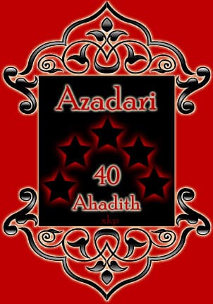 Azadari 40 Ahadith by Jawad Muhaddathi - Shahnwaz Mahdavi