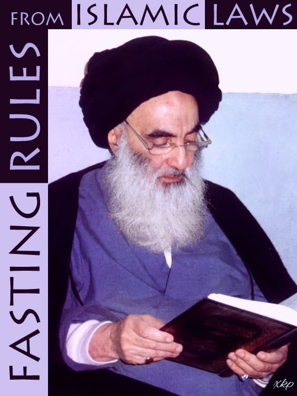 Fasting Rules From Islamic Laws by Ayatullah Syed Ali Sistani