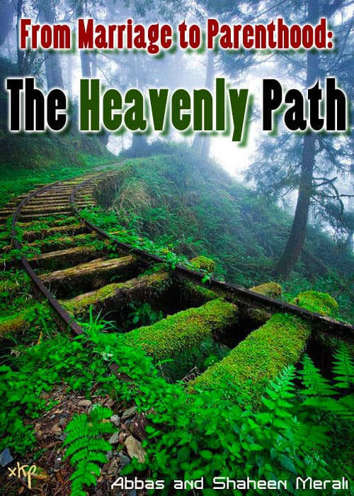 From Marriage To Parenthood by Abbas And Shaheen Merali