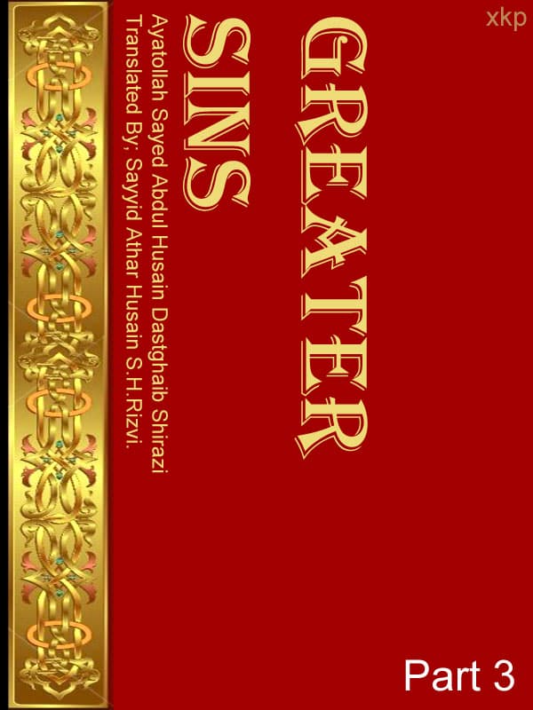 Greater Sins  Gunah-E-Kabira Vol 3 by Ayatullah Dastaghaib Shirazi