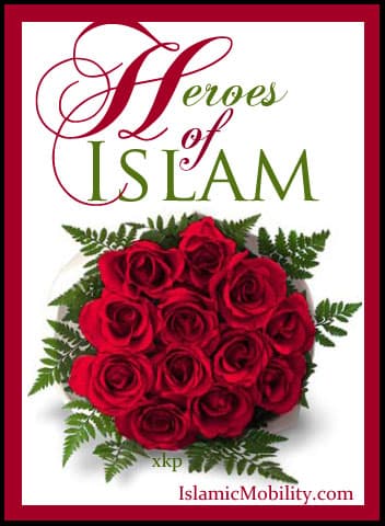 Heroes Of Islam by Unknown