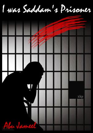 I Was Saddams Prisoner by Abu Jameel