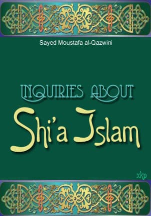Inquiries About Shia Islam by Syed Moustafa Al-Qazwini