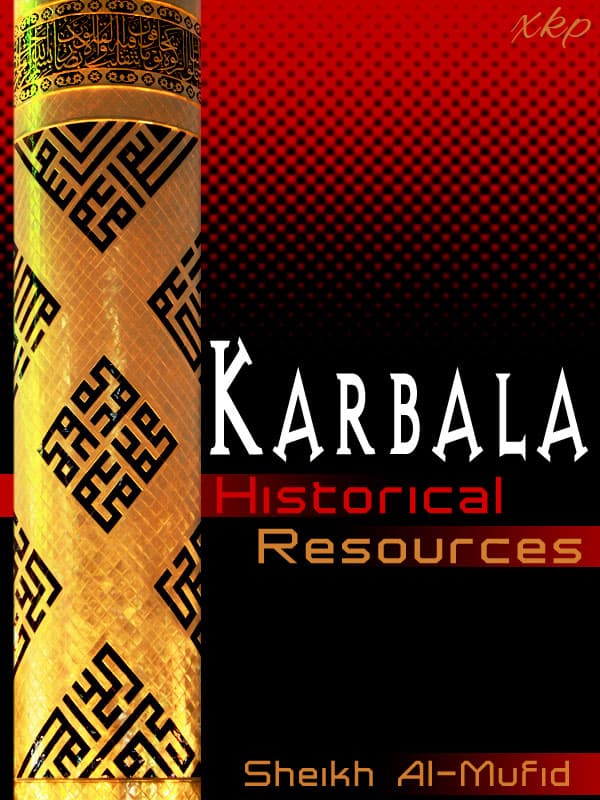 Karbala Historical Resourses by Shaikh Al Mufid