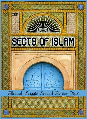 Sects Of Islam by Syed Saeed Akhtar Rizvi