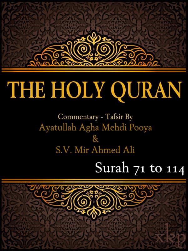 Tafsir Of Holy Quran Surah 71 To 114 by Aga Mahdi Puya (Agha Pooya)