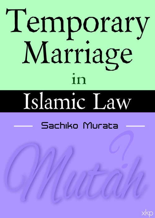 Temporary Marriage In Islamic Law by Lady Sachiko Murata