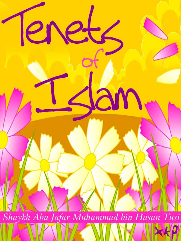 Tenets Of Islam by Shk Abu Jafar Muhammad Bin Hasan Tusi
