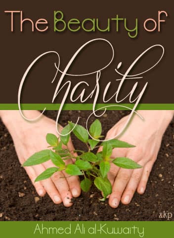 The Beauty Of Charity by Ahmed Ali Al-Kuwaity