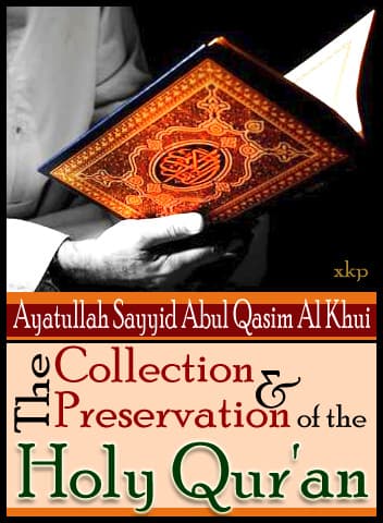 The Collection N Preservation Of The Quran by Ayatullah Abul Qasim Al-Khoei