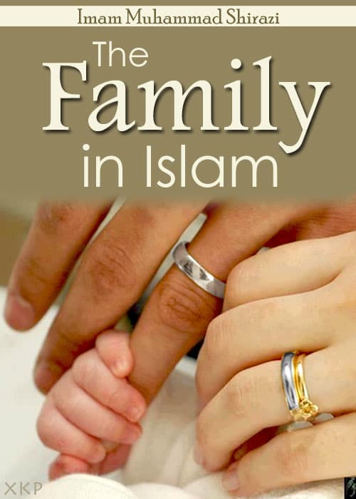 The Family In Islam by Syed Muhammad Rizvi