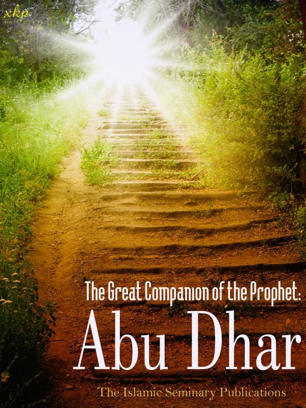 The Great Companion Of Prophet: Abu Dharr by Group Of Scholars