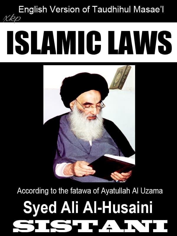Tawzih-Ul-Masail / Islamic Laws Ayatullah Ali Sistani by Ayatullah Syed Ali Sistani