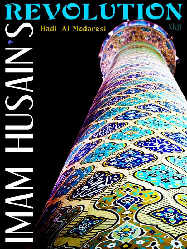 Imam Husain Revolution by Hadi Al-Modaresi