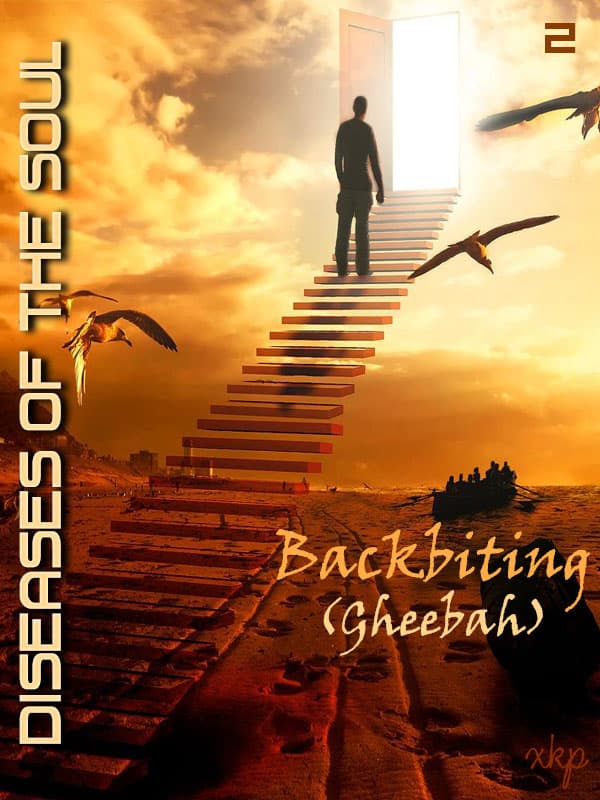 Diseases Of The Soul - 2 Backbiting Gheebah by Unknown