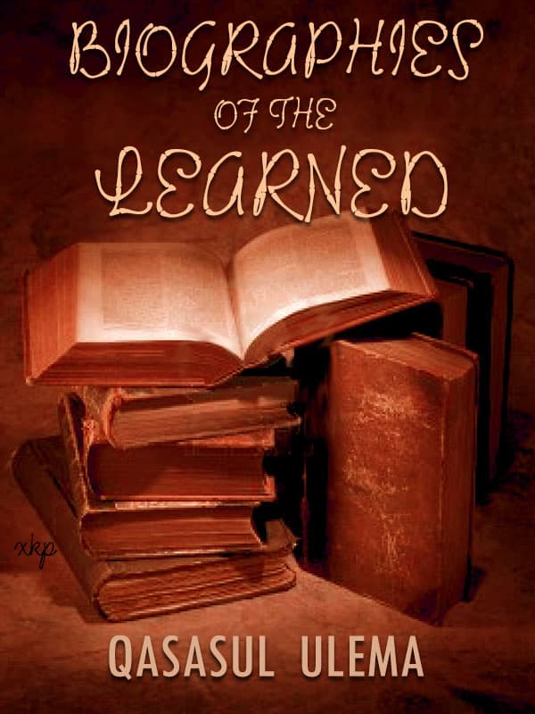 Biographies Of The Learned - Qasasul Ulema by Unknown