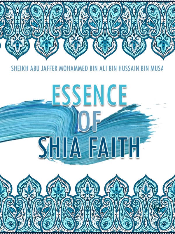 Essence Of Shia Faith by Shaikh Sadooq