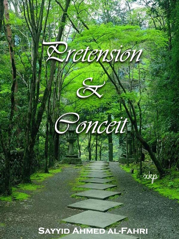 Pretension And Conceit by Sayyid Ahmed Al Fahri