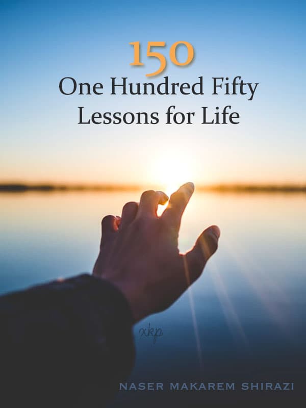 150 Lessons For Life by Ayatuallah Nasir Makarim Shirazi