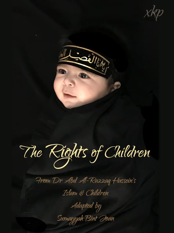 The Rights Of Children by Abd Al Razzaq Al Muqarram
