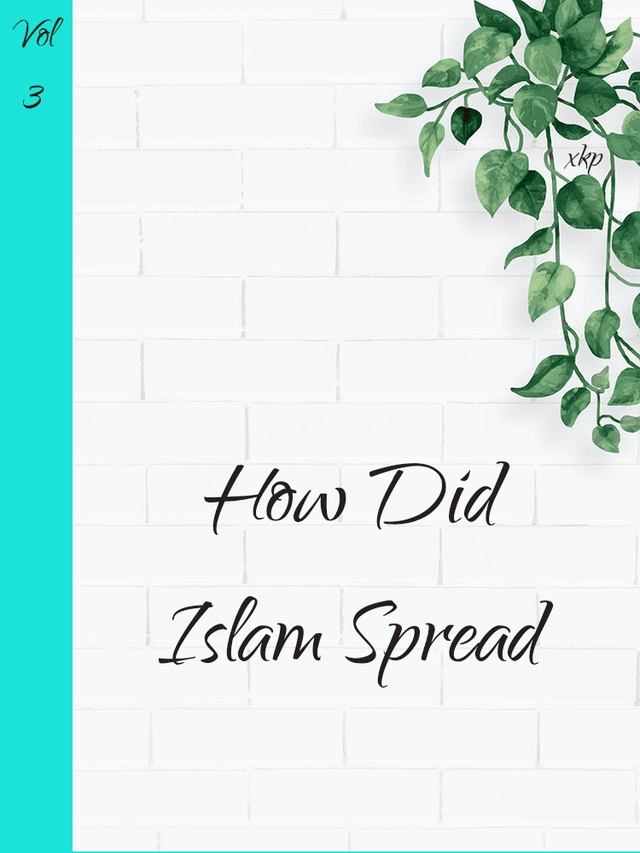 How Did Islam Spread by Unknown